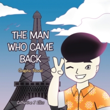 The Man Who Came Back : Graphic Novel