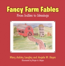 Fancy Farm Fables : From Bullies to Blessings