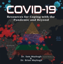 Covid-19 : Resources For Coping With The Pandemic And Beyond