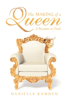 The Making of a Queen : A Treasure to Find