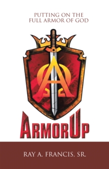 Armorup : Putting on the Full Armor of God