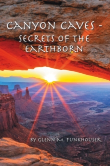 CANYON CAVES - SECRETS OF THE EARTHBORN