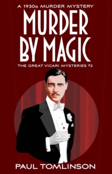 Murder by Magic : A 1930s Murder Mystery