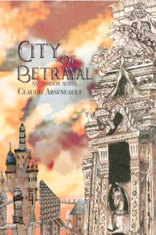 City of Betrayal : City of Spires, #2