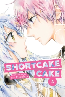 Shortcake Cake, Vol. 5, Paperback / softback Book Shortcake Cake, Vol. 5, Paperback / softback Book