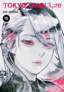 Tokyo Ghoul: re, Vol. 15