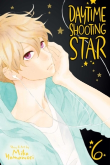 Daytime Shooting Star, Vol. 6, Paperback / softback Book Daytime Shooting Star, Vol. 6, Paperback / softback Book