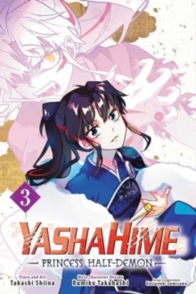 Yashahime: Princess Half-Demon, Vol. 3 : Volume 3
