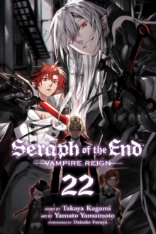 Seraph of the End, Vol. 22 : Vampire Reign