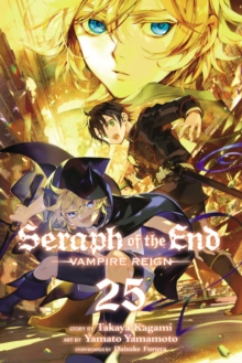 Seraph of the End, Vol. 25 : Vampire Reign