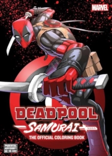 Deadpool: SamuraiThe Official Coloring Book