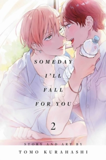 Someday I'll Fall for You, Vol. 2 : Volume 2