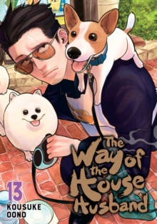 Viz Media, Subs. of Shogakukan Inc The Way Of The Househusband, Vol. 13