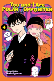 You and I Are Polar Opposites, Vol. 4 : Volume 4