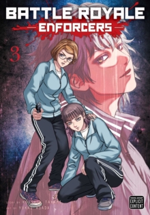 Viz Media, Subs. of Shogakukan Inc Battle Royale, Enforcers, Vol. 3