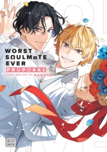Worst Soulmate Ever: Proposal : Volume 2
