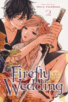 Viz Media, Subs. of Shogakukan Inc Firefly Wedding, Vol. 2