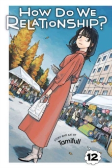 How Do We Relationship?, Vol. 12 : Volume 12
