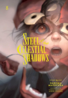 Steel of the Celestial Shadows, Vol. 8 : Volume 8