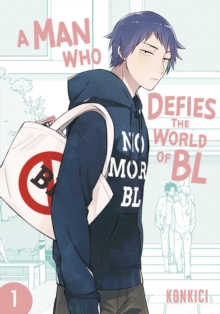 Viz Media, Subs. of Shogakukan Inc A Man Who Defies The World Of Bl, Vol. 1