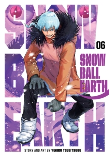Snowball Earth, Vol. 6 : Volume 6