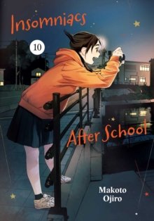Viz Media, Subs. of Shogakukan Inc Insomniacs After School, Vol. 10