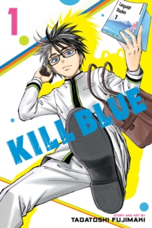Kill Blue, Vol. 1 : Volume 1