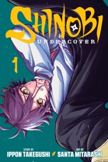 Shinobi Undercover, Vol. 1 : Volume 1