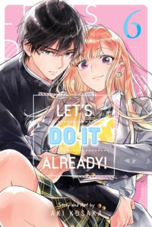 Let's Do It Already!, Vol. 6 : Volume 6