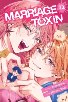 Marriage Toxin, Vol. 12 : Volume 12