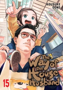 The Way of the Househusband, Vol. 15 : Volume 15