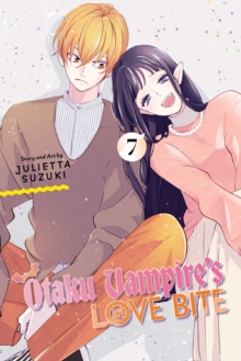 Otaku Vampire's Love Bite, Vol. 7 : Volume 7