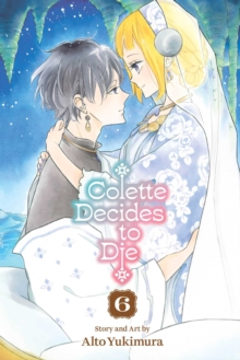 Colette Decides to Die, Vol. 6 : Volume 6