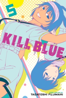 Kill Blue, Vol. 5 : Volume 5