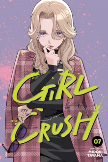 Girl Crush, Vol. 7 : Volume 7