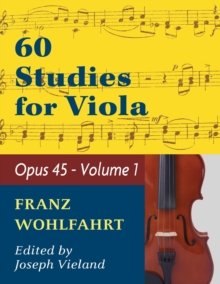 Wohlfahrt Franz 60 Studies, Op. 45 : Volume 1 - Viola Solo