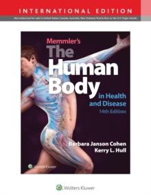 Memmler's The Human Body in Health and Disease, Paperback / softback Book Memmler's The Human Body in Health and Disease, Paperback / softback Book