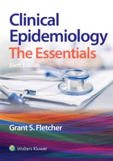 Clinical Epidemiology : The Essentials