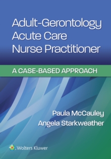 Adult-Gerontology Acute Care Nurse Practitioner : A Case-Based Approach