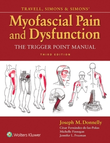 Travell, Simons & Simons' Myofascial Pain and Dysfunction : The Trigger Point Manual