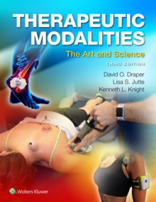 Therapeutic Modalities : The Art and Science, Hardback Book Therapeutic Modalities : The Art and Science, Hardback Book