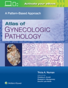 Atlas of Gynecologic Pathology : A Pattern-Based Approach