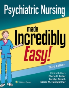 Psychiatric Nursing Made Incredibly Easy!