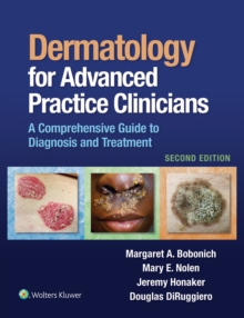 Dermatology for Advanced Practice Clinicians : A Practical Approach to Diagnosis and Management