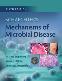 Schaechter's Mechanisms of Microbial Disease