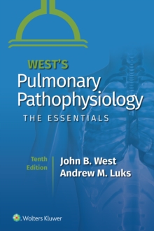 West's Pulmonary Pathophysiology : The Essentials