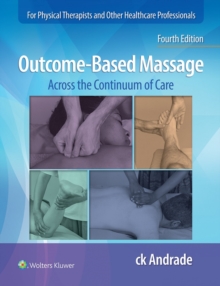 Outcome-Based Massage : Across the Continuum of Care