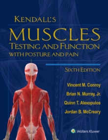 Kendall's Muscles : Testing and Function with Posture and Pain