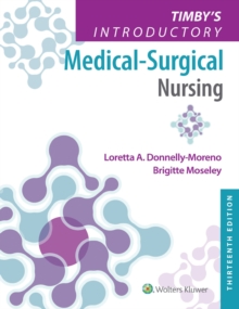 Timby's Introductory Medical-Surgical Nursing : .