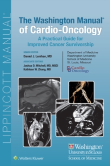 The Washington Manual of Cardio-Oncology : A Practical Guide for Improved Cancer Survivorship